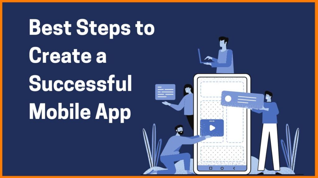 How to Create a Mobile App: A Step-by-Step Guide